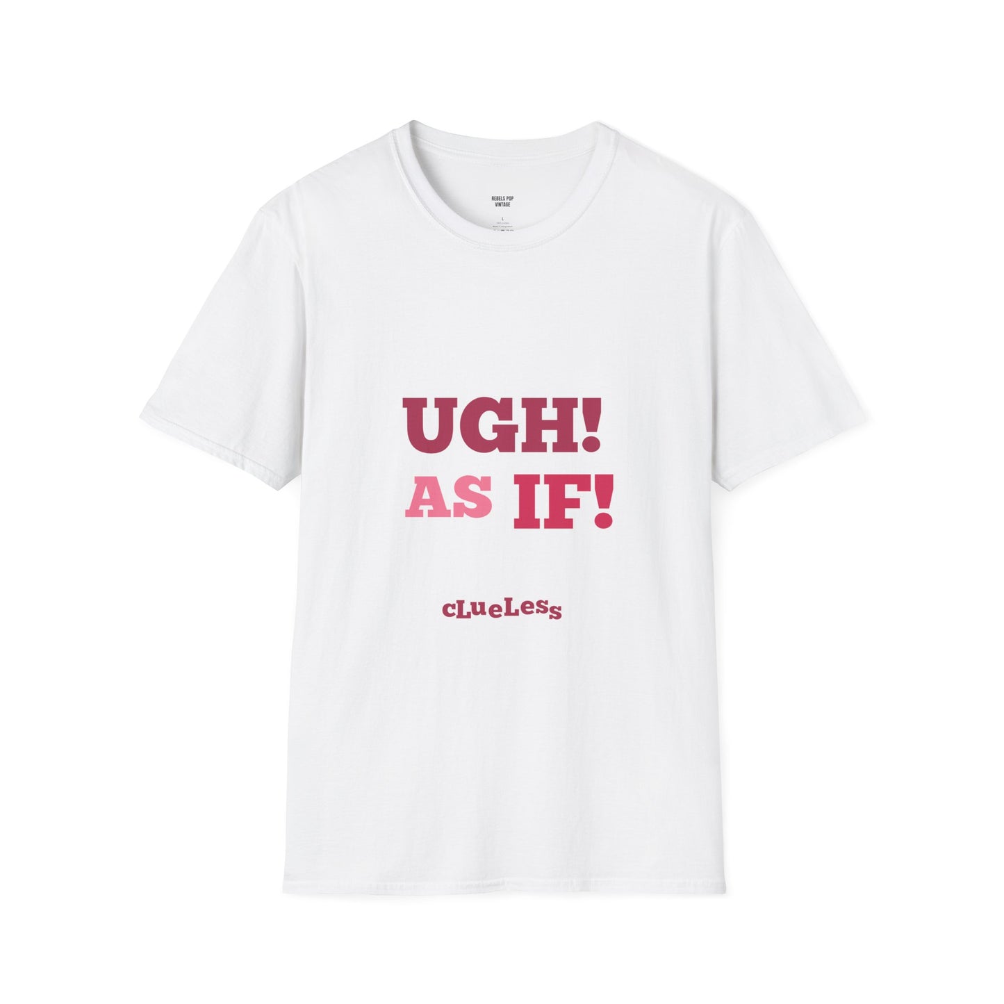 Unisex T-Shirt Clueless Quotes