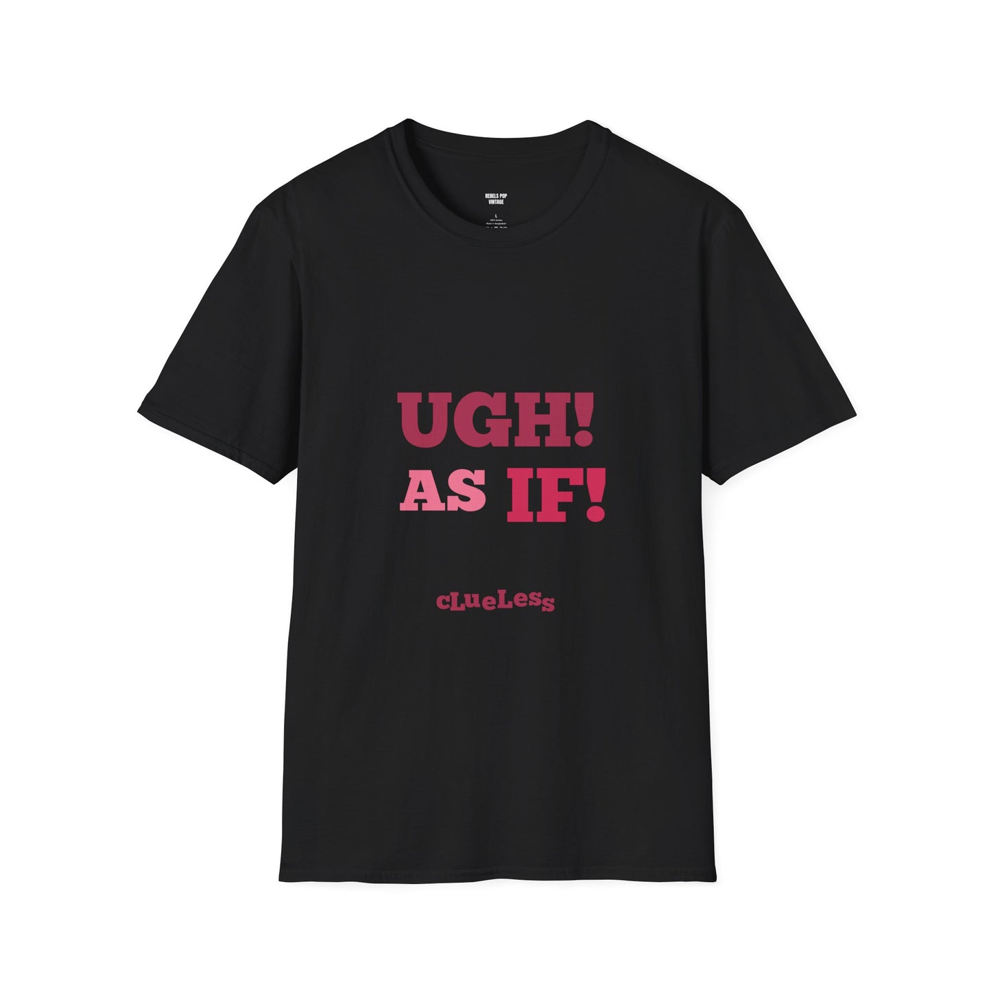 Unisex T-Shirt Clueless Quotes